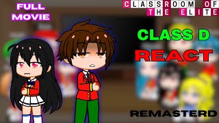 Class D react To Ayanokoji  Full Movie [upl. by Nador]