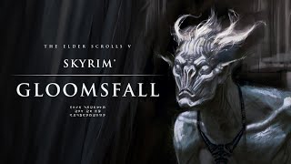 The Elder Scrolls V Skyrim Gloomsfall Trailer [upl. by Esirrehc]