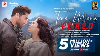 Tera Mera Pyar 20 Prem amp Hardeep  Yasser D Josh S Ehan B Ruhani S D Desai  Official Video [upl. by Jobye]