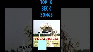 TOP 10 BECK SONGS [upl. by Sesmar]