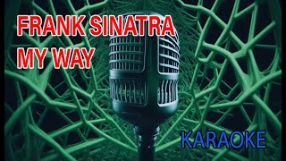 Frank Sinatra My Way Karaoke [upl. by Maupin]