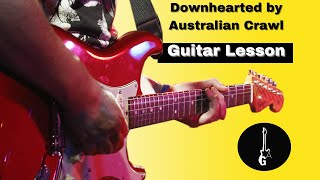 Downhearted by Australian Crawl guitar tutorial with Tablature [upl. by Eninnej614]