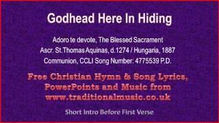 Godhead Here In Hiding  Hymn Lyrics amp Music [upl. by Inaja784]