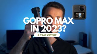 GoPro Max 3 Years later  still worth it [upl. by Uke]