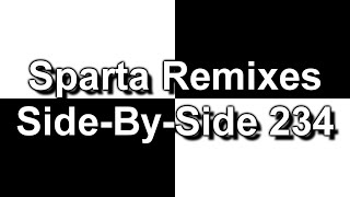 Sparta Remixes SideBySide 234 DementisXYZ Version V2 [upl. by Eeslehc188]