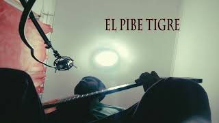 El Pibe Tigre [upl. by Ausoj]