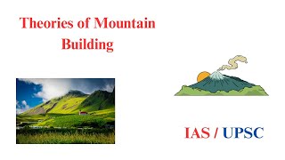 Theories of Mountain Building  Geography Optional  IAS  UPSC [upl. by Aehcsrop745]