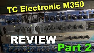 Tc Electronic M350 Review Part 2 Delays And Other Effects [upl. by Paulie]