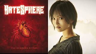 Hatesphere feat Sayaka Yamamoto  Universe of Disease melodic thrash metalJPop mashup [upl. by Rella]