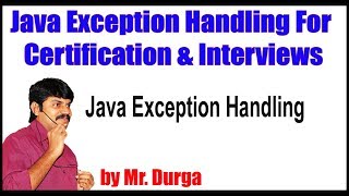 Java Exception Handling For Certification amp Interviews  Java Exception Handling  by Durga Sir [upl. by Theadora863]