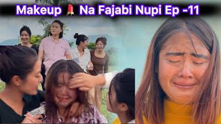 Makeup 💄 Na Fajabi Nupi Ep11Comedy web series [upl. by Tarton]