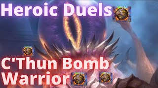 CThun Bomb Warrior  Hearthstone Duels [upl. by Pearlstein]