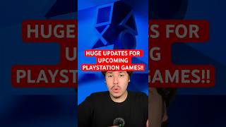 HUGE UPDATES FOR UPCOMING PLAYSTATION GAMES [upl. by Asante]