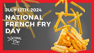 National French Fry Day  July 12th  National Day Calendar [upl. by Atiuqa]