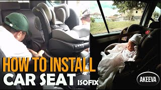 HOW TO INSTALL CAR SEAT  AKEEVA ISOFIX [upl. by Bouton115]