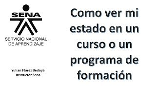 Como se si ya empezo mi curso en el sena Estado de mis cursos o programa [upl. by Clarinda]