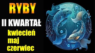 ♓️RYBY TAROT HOROSKOP II KWARTAŁ 2024 ROK♓️ [upl. by Derby]