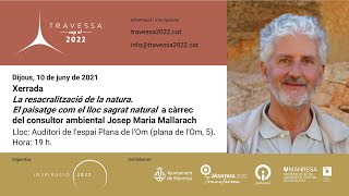 Xerrada 3 de la Travessa cap al 2022 a càrrec de Josep M Mallarach [upl. by Cody55]