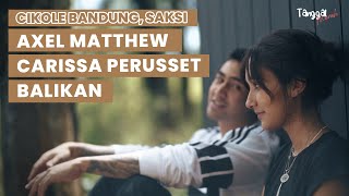 Carissa PerussetAxel Matthew Samasama Mau Balikan Valerie Thomas Saksinya  Tanggal Merah Eps11 [upl. by Atinomar]