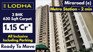 Luxurious 2BHK  630 Sqft Carpet 115 Cr all Incl  OC Received  Lodha Casa Maxima  Miraroad e [upl. by Notneiuq]