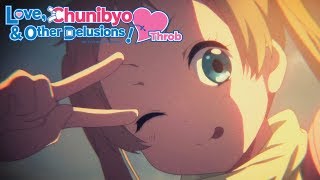 Love Chunibyo amp Other Delusions  Heart Throb  Opening  Voice [upl. by Selec961]