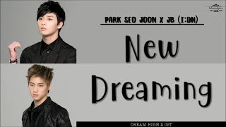 ENGROMHAN Park Seo Joon 박서준 X JB 제이비 Idn  New Dreaming  Dream High 2 드림하이 2 OST [upl. by Riplex]