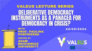 ValEUs Lecture Series 2 Deliberative Democracy Instruments as a Panacea for Democracy in Crisis [upl. by Chiquita]