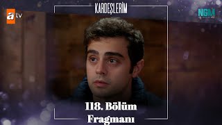 Kardeşlerim 118 Bölüm Fragmanı [upl. by Eaton]