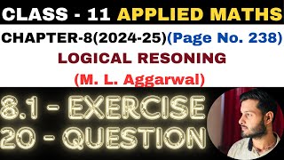 20Ques Exercise 81 l Chapter 8 l LOGICAL RESONING l Class 11th Applied Maths l M L Aggarwal 202425 [upl. by Berthoud]