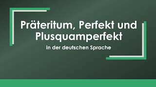 Zeitformen Präteritum Perfekt und Plusquamperfekt einfach und kurz erklärt [upl. by Craggy]