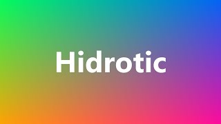 Hidrotic  Medical Meaning and Pronunciation [upl. by Xila]