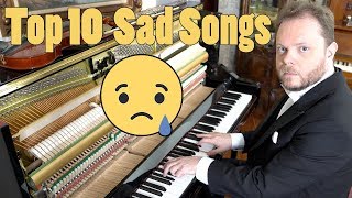 Top 10 Sad Songs on Piano [upl. by Arlinda91]