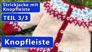 Islandpullover mit Knopfleiste stricken  Strickjacke Teil 3 Knopfleiste [upl. by Nnyllaf]