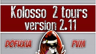 Dofus Kolosso 2 tours  211 maj cac [upl. by Narbig70]