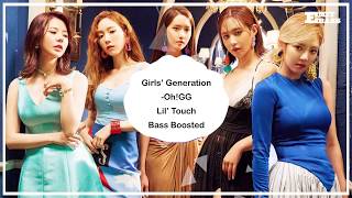 Girls GenerationOhGG  Lil Touch  BASS BOOSTED  🎧 🎵 [upl. by Gun]