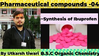 Pharmaceutical compounds  synthesis of Ibuprofen  BSC Organic Chemistry [upl. by Auhsuoj507]