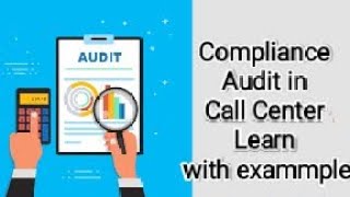 Compliance audits in call center [upl. by Etnaud424]