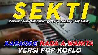 Sekti  Karaoke Nada Wanita  Versi Pop Dangdut Koplo [upl. by Anglo]