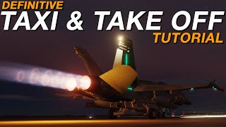 DCS FA18C Hornet DEFINITIVE Taxi amp Take Off Tutorial [upl. by Ardyth]