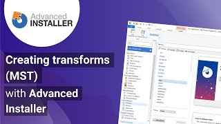 Creating transforms MST with Advanced Installer [upl. by Imogene]