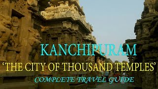 Kanchipuram  The city of Thousand temples  Kanchipuram travel Guide   Holly city in India [upl. by Yssej]