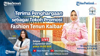 🔵 Terima penghargaan Sebagai Tokoh Promosi Fashion Tenun Kalimantan Barat [upl. by Ettennyl]