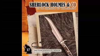 Sherlock Holmes amp Co  Folge 17 Das Verlangen zu töten Komplettes Hörspiel [upl. by Sparkie]