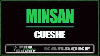 Minsan  CUESHE KARAOKE [upl. by Pelligrini]