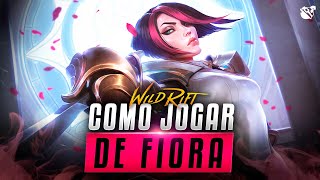 O ÚNICO GUIA DA FIORA QUE VOCÊ PRECISARÁ  Wild Rift [upl. by Eldrid562]