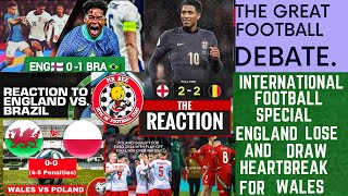 Debate Show International Football Special England Lose amp Draw Anything Learned Wales Heartbreak [upl. by Ogata]