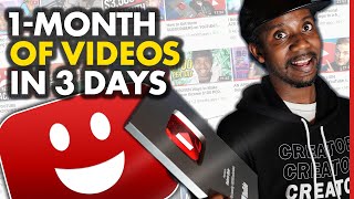 MAKE 1 MONTH OF YOUTUBE VIDEOS IN 3 DAYS How to Make Consistent Content for YouTube [upl. by Arutnev]