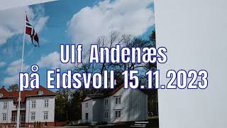 Ulf Andenæs holder foredrag for Eidsvoll Historielag 15november 2023 [upl. by Riada15]