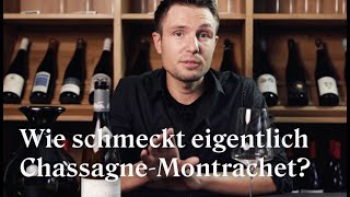 Wie schmeckt eigentlich ChassagneMontrachet [upl. by Ecenaj]