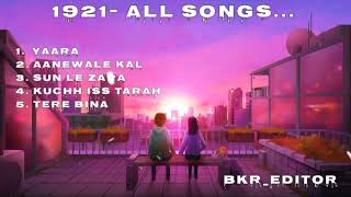 1921  All Songs  SlowedReverb Bollywood Lofi  BKREDITOR  Feel The Lyrics [upl. by Charry310]